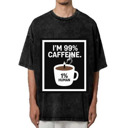 99% Caffeine  -  1% Human  Vintage Cotton T -Shirts